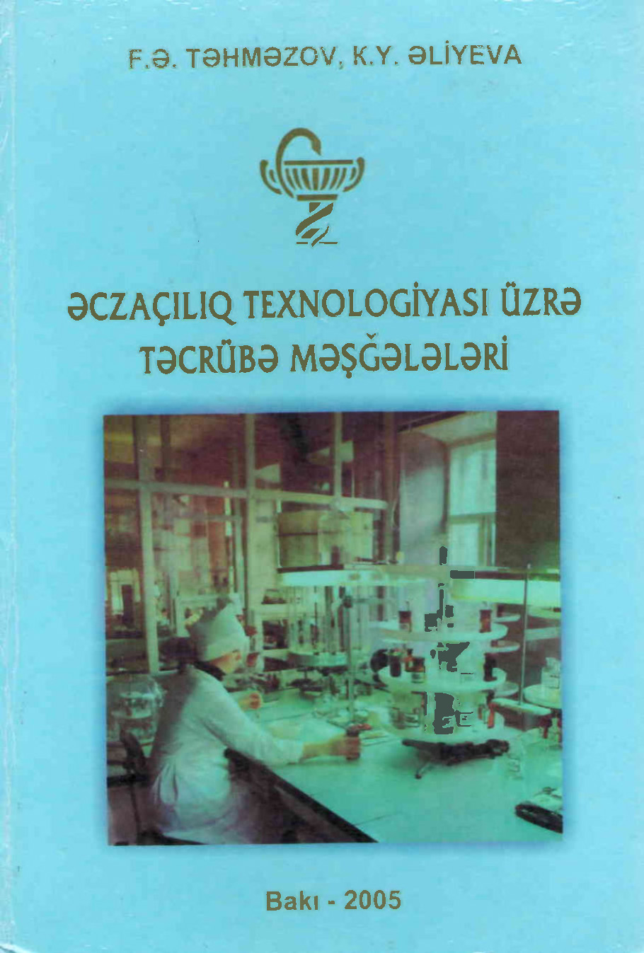 Əczaçılıq texnologiyası üzrə təcrübə məşğələləri